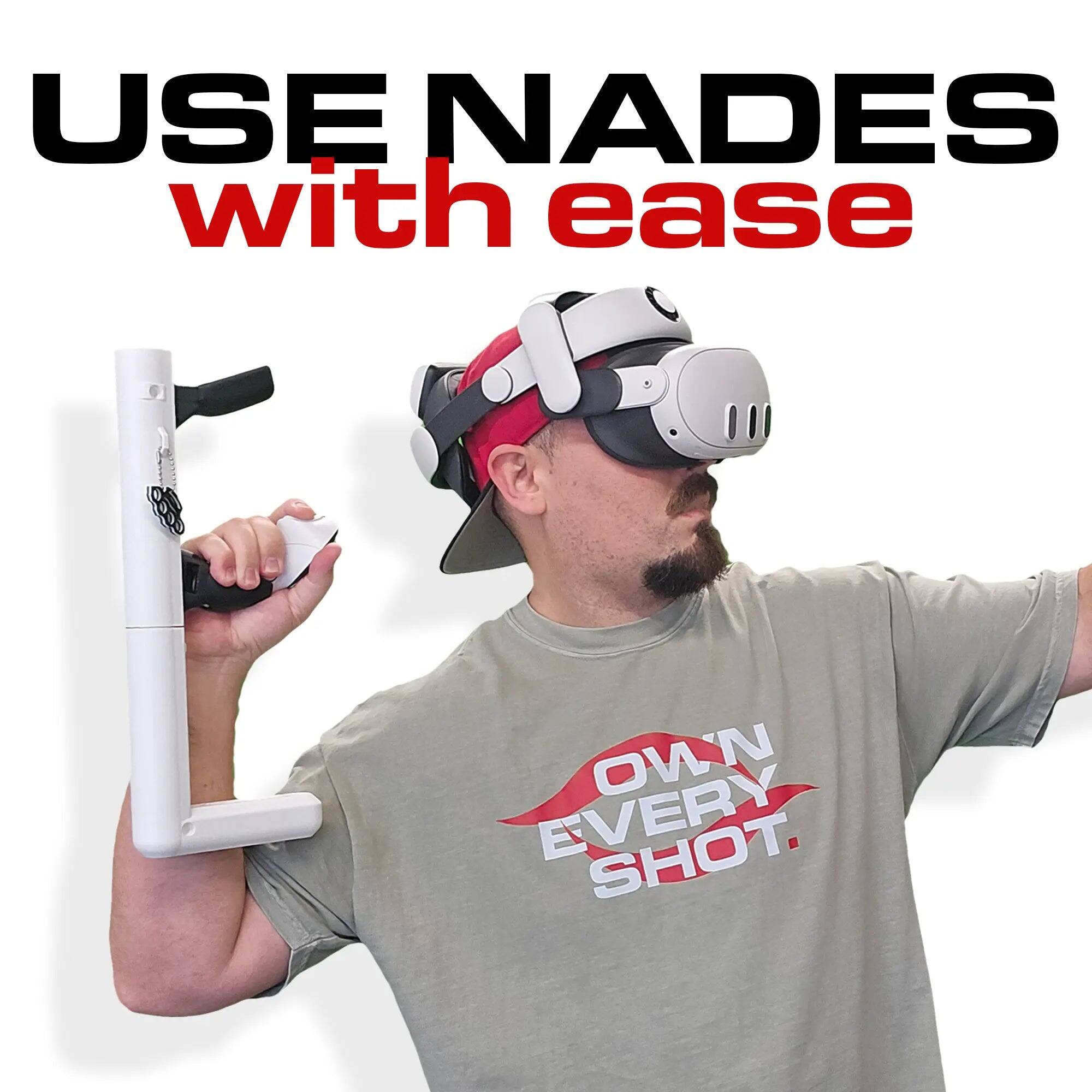 USE NADES with ease  
OWN EVERY SHOT.