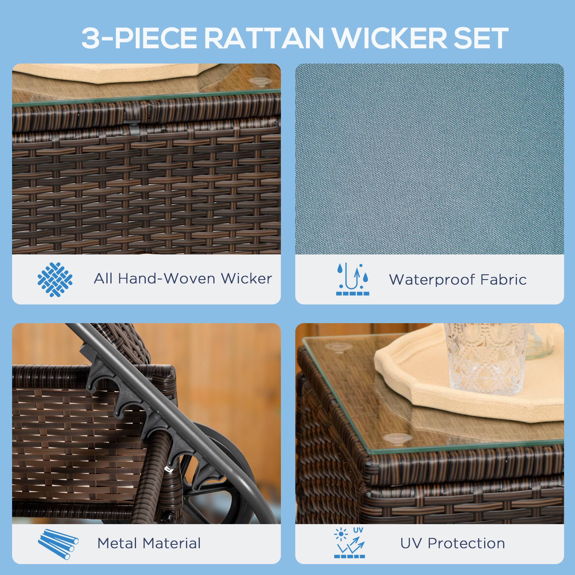 3-PIECE RATTAN WICKER SET

- All Hand-Woven Wicker
- Waterproof Fabric
- Metal Material
- UV Protection