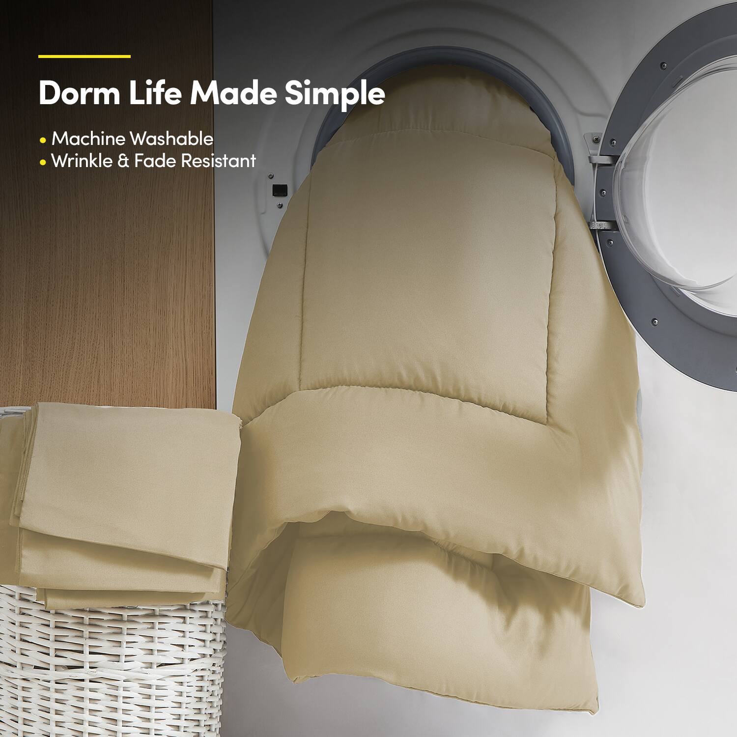 Dorm Life Made Simple

- Machine Washable
- Wrinkle & Fade Resistant