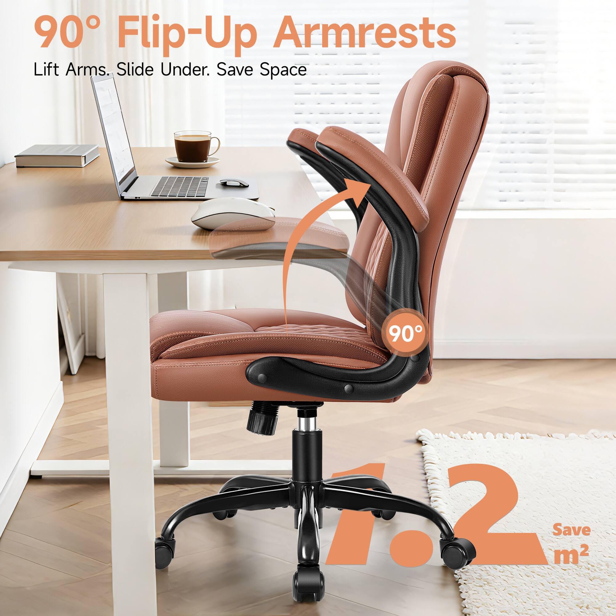 90° Flip-Up Armrests  
Lift Arms. Slide Under. Save Space  

90°  

1.2 m²  
Save m²