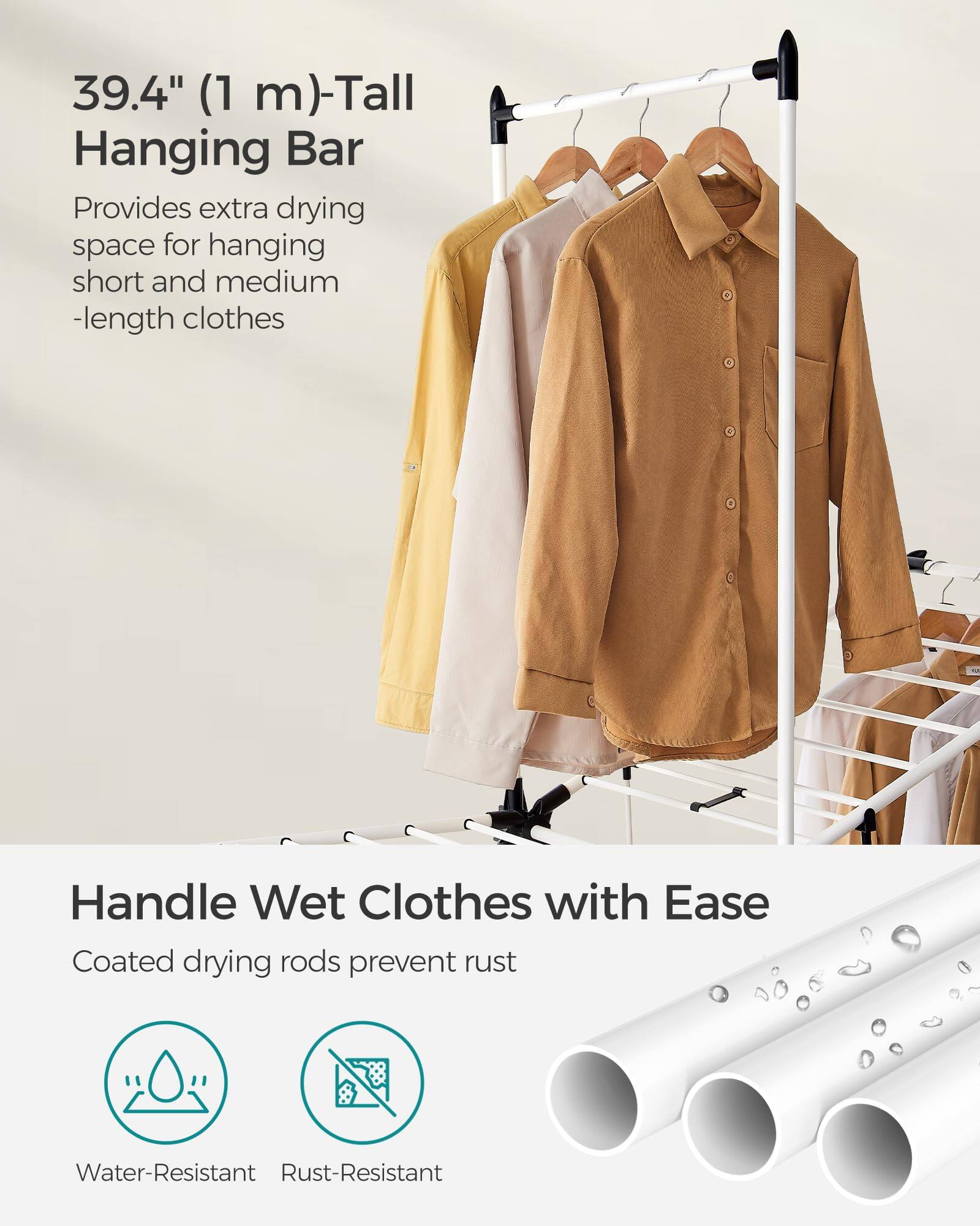 39.4" (1 m)-Tall Hanging Bar  
Provides extra drying space for hanging short and medium-length clothes  

Handle Wet Clothes with Ease  
Coated drying rods prevent rust  

Water-Resistant  
Rust-Resistant