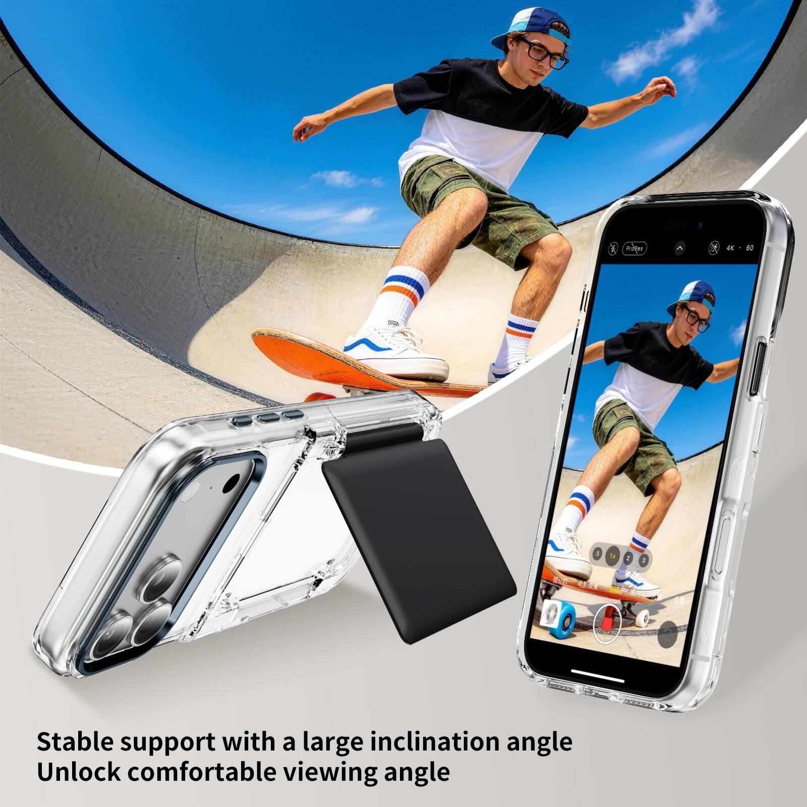 Stable support with a large inclination angle  
Unlock comfortable viewing angle