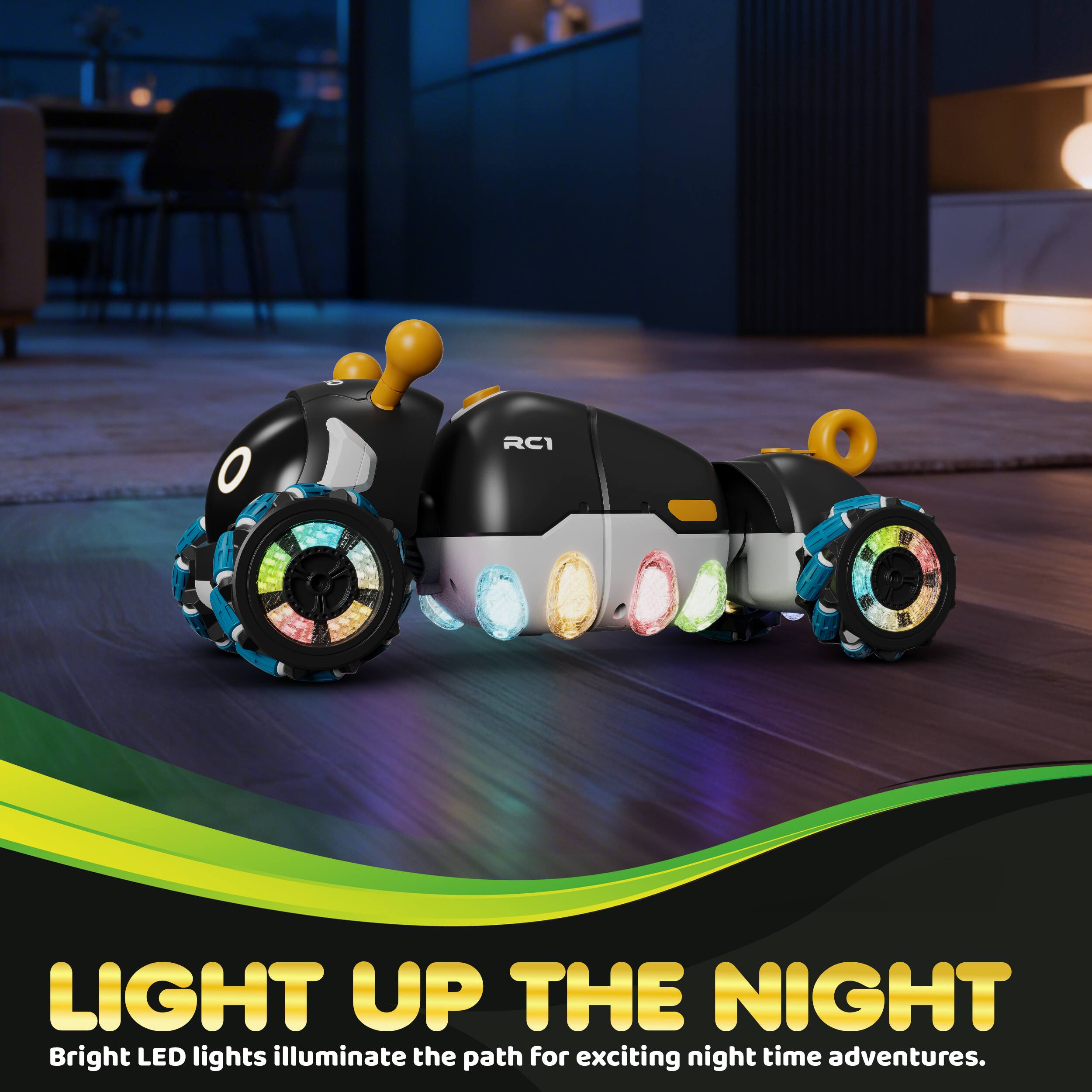 LIGHT UP THE NIGHT  
Bright LED lights illuminate the path for exciting night time adventures.