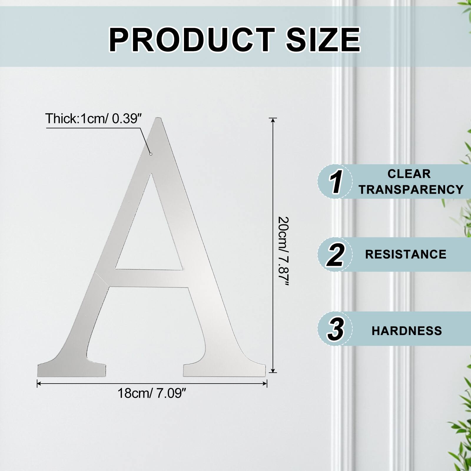 PRODUCT SIZE  
Thick: 1cm/ 0.39"  
CLEAR 1 TRANSPARENCY  
20cm/ 7.87"  
RESISTANCE  
3 HARDNESS  
18cm/ 7.09"