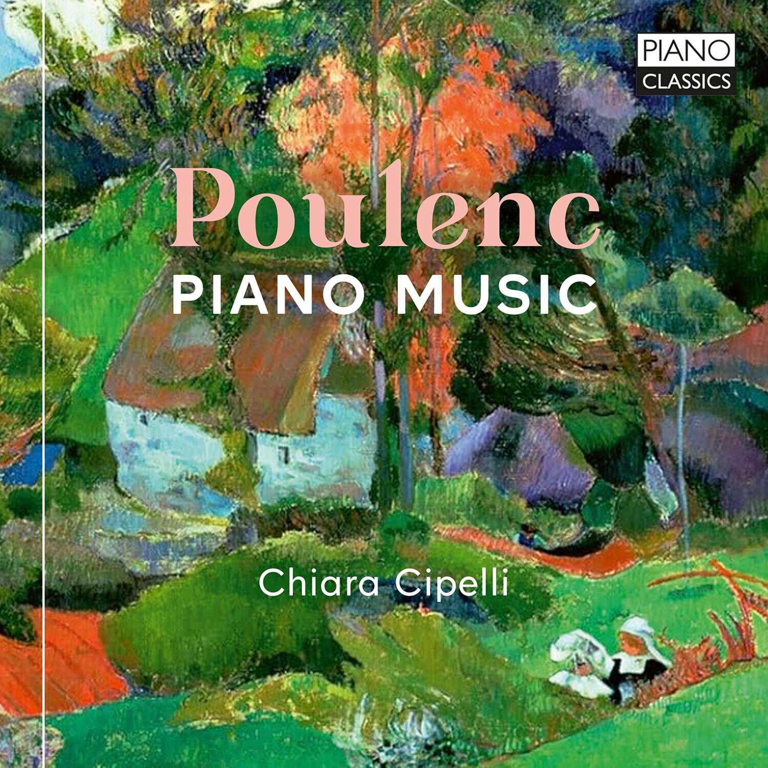 Poulenc  
PIANO MUSIC  

Chiara Cipelli  

PIANO CLASSICS