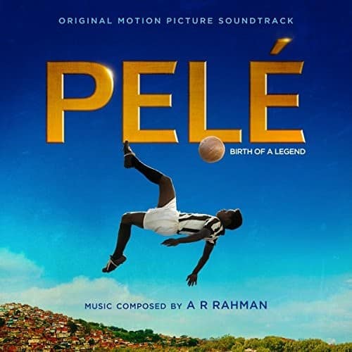 Rahman / Pele: Birth Of A Legend - O.S.T - Pelé: Birth of a Legend (Original Motion Picture - COMPACT DISCS [CD] price history on PriceWatchPro