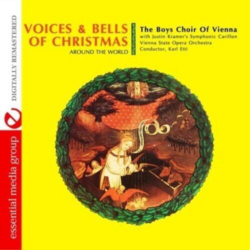VOICES & BELLS OF CHRISTMAS AROUND THE WORLD

The Boys Choir Of Vienna with Justin Kramer's Symphonic Carillon Vienna State Opera Orchestra

Conductor, Karl Etti

DIGITALLY REMASTERED

essential media group