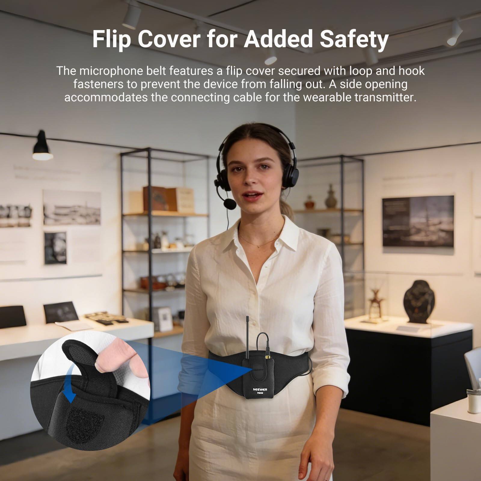 Flip Cover for Added Safety

The microphone belt features a flip cover secured with loop and hook fasteners to prevent the device from falling out. A side opening accommodates the connecting cable for the wearable transmitter.