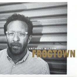 Anthony Wilson - Frogtown - VINYL LP
