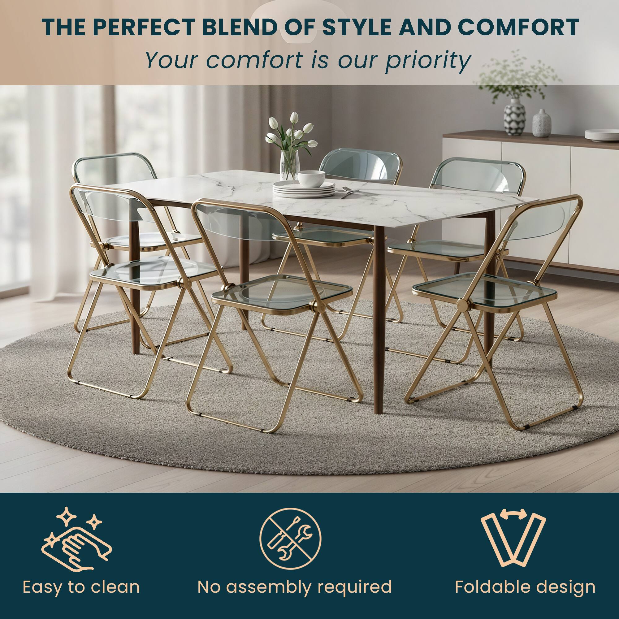 THE PERFECT BLEND OF STYLE AND COMFORT  
Your comfort is our priority  

Easy to clean  
No assembly required  
Foldable design