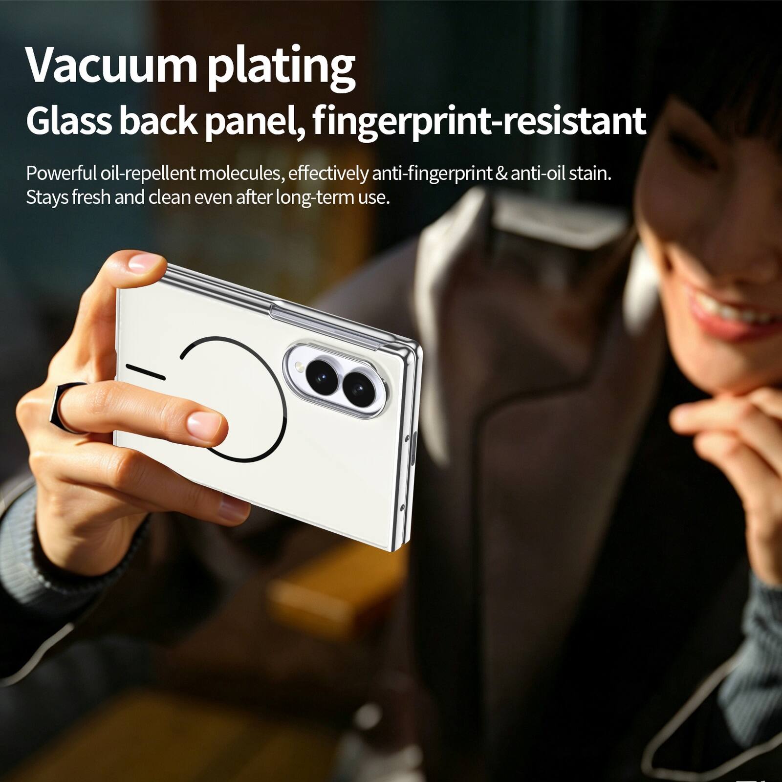 Vacuum plating Glass back panel, fingerprint-resistant

Powerful oil-repellent molecules, effectively anti-fingerprint & anti-oil stain. Stays fresh and clean even after long-term use.