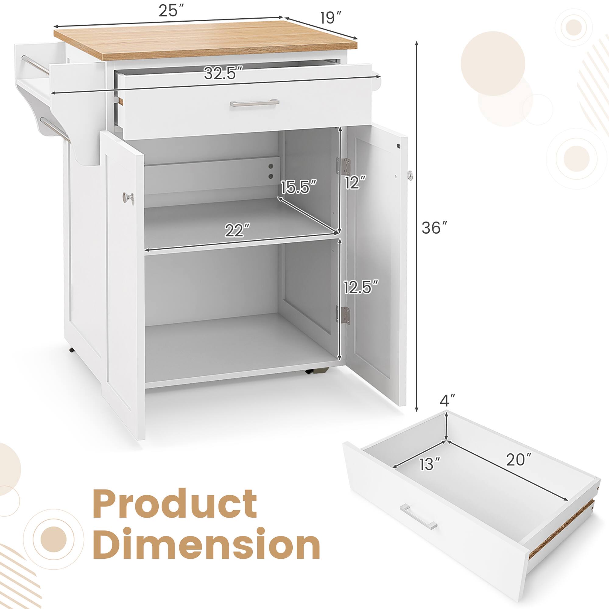 Product Dimension

- Width: 25"
- Depth: 19"
- Height: 36"
- Drawer Height: 4"
- Drawer Width: 20"
- Drawer Depth: 13"
- Shelf 1 Height: 12.5"
- Shelf 1 Depth: 22"
- Shelf 2 Height: 15.5"
- Shelf 2 Depth: 12"
- Top Surface Width: 32.5"