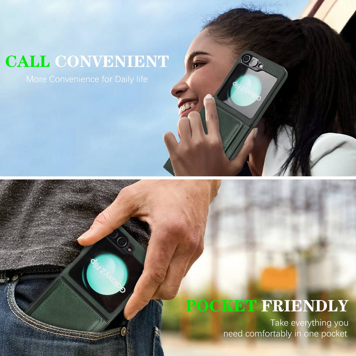CALL CONVENIENT  
More Convenience for Daily life  

Z Flip Z Galaxy  

POCKET FRIENDLY  
Take everything you need comfortably in one pocket