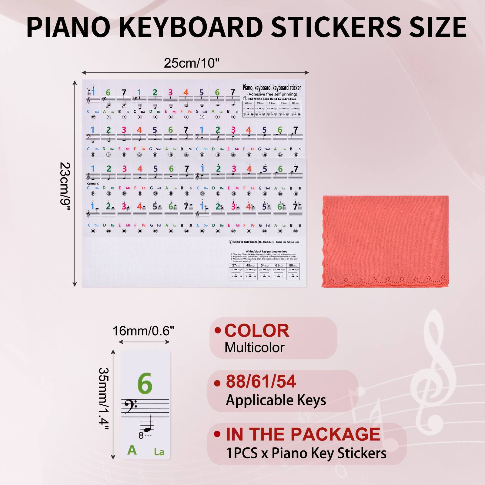 PIANO KEYBOARD STICKERS SIZE

25cm/10"  
23cm/9"  
16mm/0.6"  
35mm/1.4"

- COLOR: Multicolor
- 88/61/54 Applicable Keys
- IN THE PACKAGE: 1PCS x Piano Key Stickers

Piano, keyboard, keyboard sticker  
(Adhesive free self-printing)