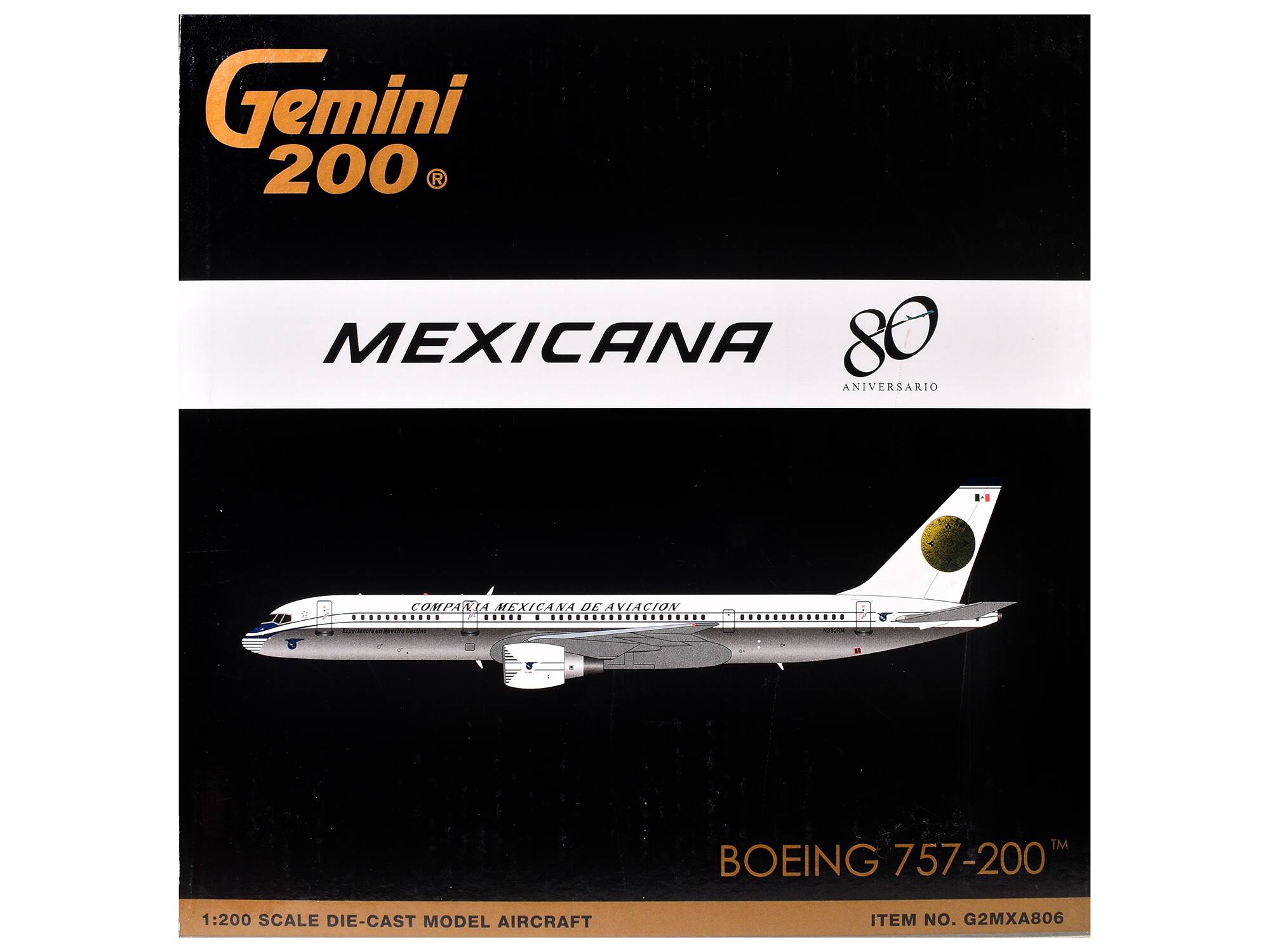 Gemini 200  
MEXICANA 80 ANIVERSARIO  
1:200 COMPANIA MEXICANA DE AVIACION  
1:200 SCALE DIE-CAST MODEL AIRCRAFT  
BOEING 757-200  
ITEM NO. G2MXA806