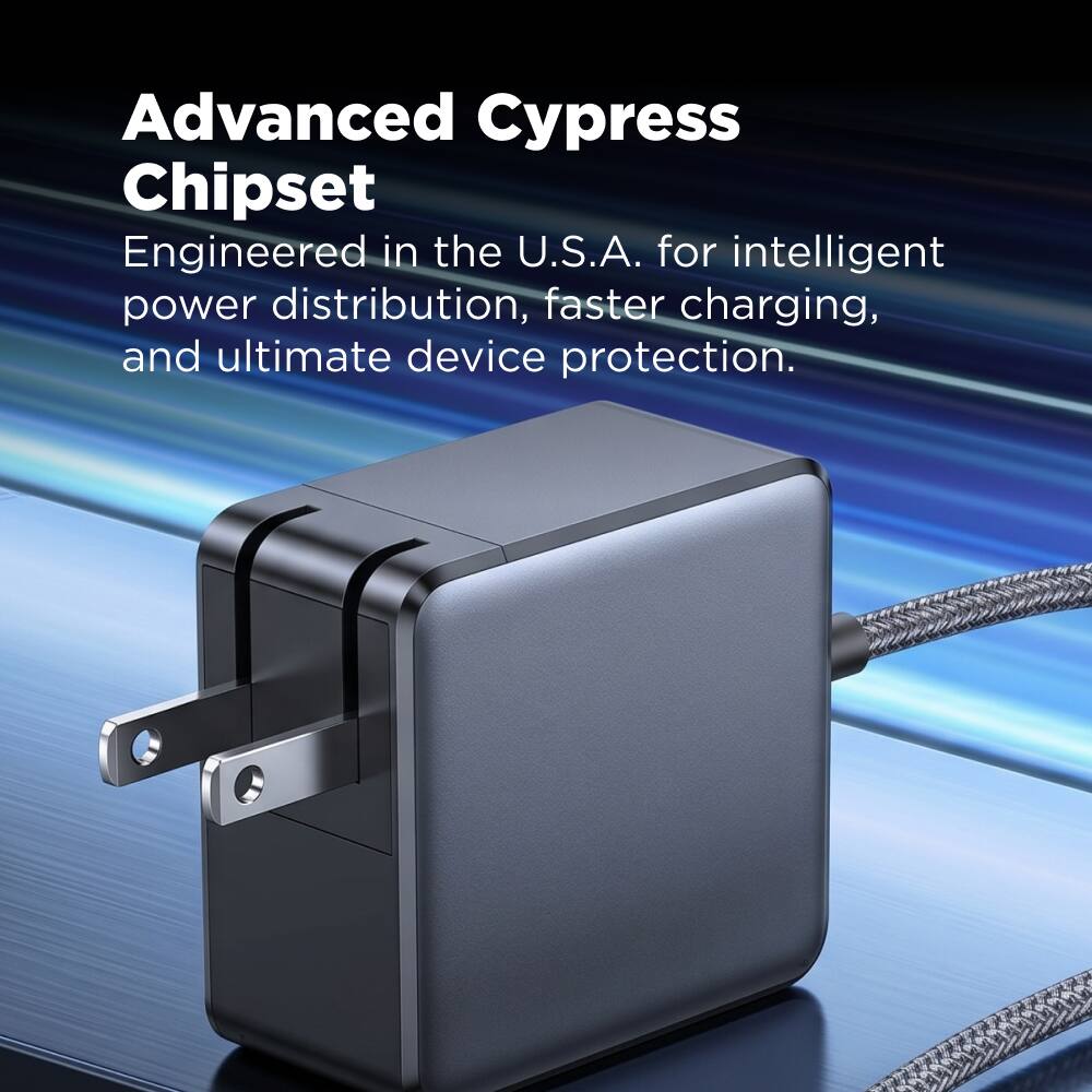 Advanced Cypress Chipset  
Engineered in the U.S.A. for intelligent power distribution, faster charging, and ultimate device protection.