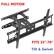 FULL MOTION
FITS 32"-70"
Tilt & Swivel