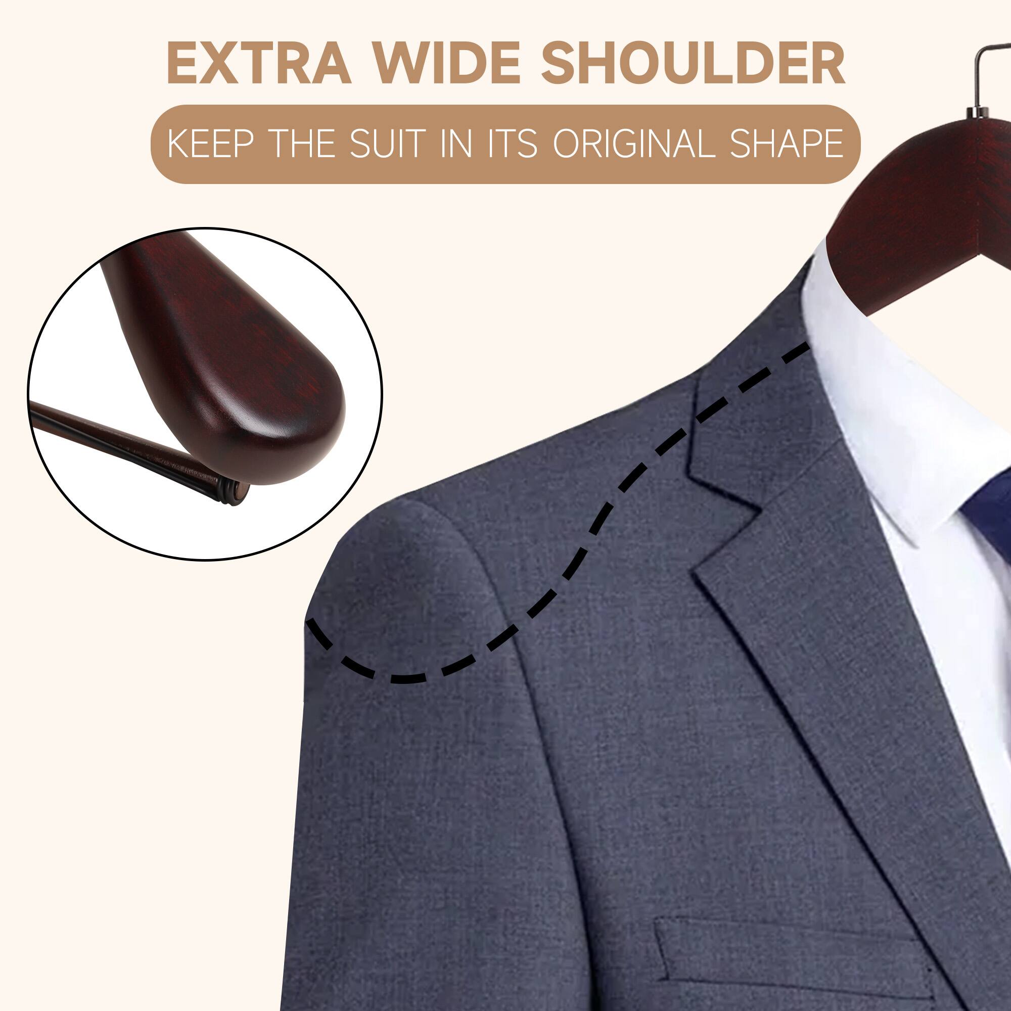 EXTRA WIDE SHOULDER  
KEEP THE SUIT IN ITS ORIGINAL SHAPE