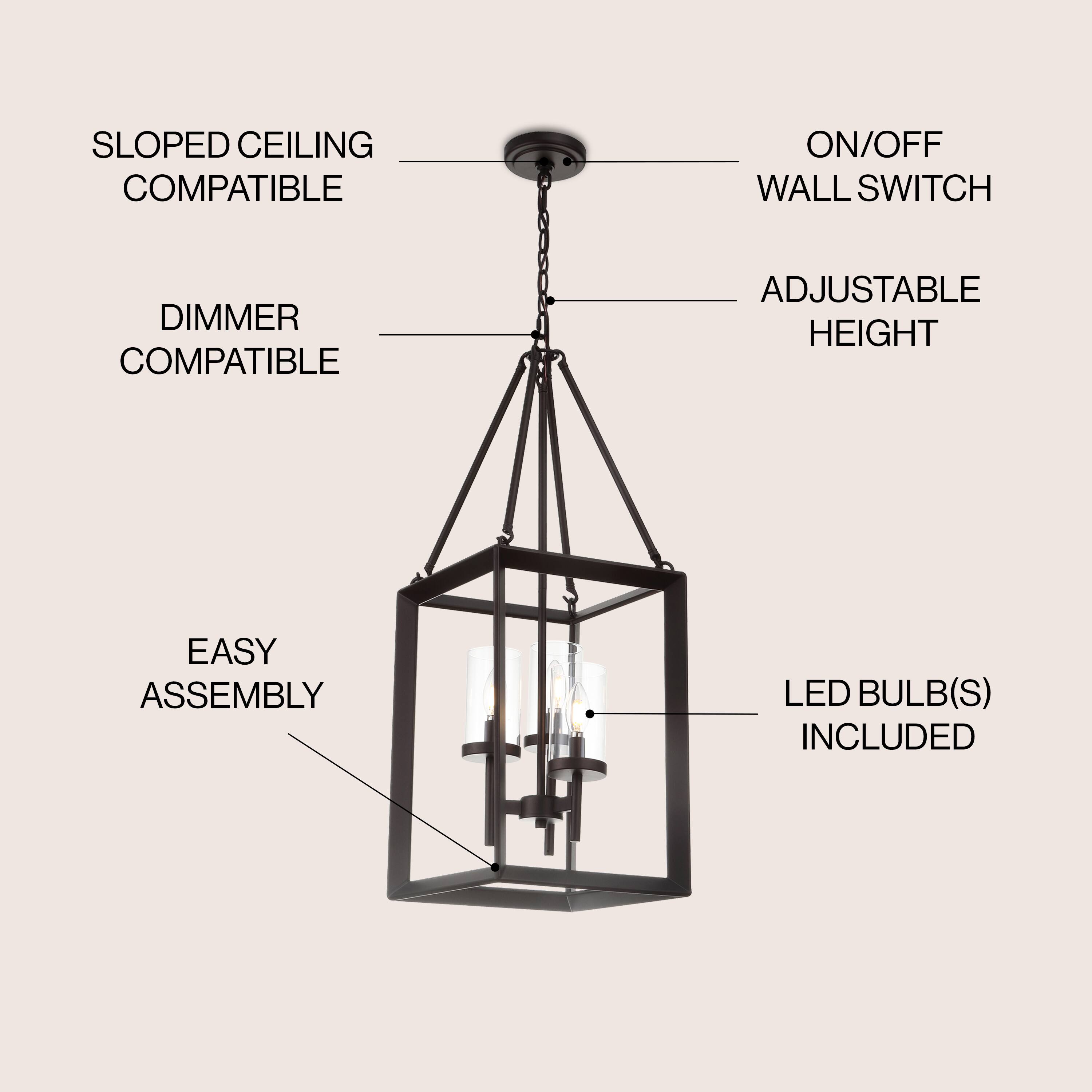 SLOPED CEILING COMPATIBLE  
ON/OFF WALL SWITCH  
DIMMER COMPATIBLE  
ADJUSTABLE HEIGHT  
EASY ASSEMBLY  
LED BULB(S) INCLUDED