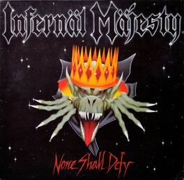 Infernal Majesty - None Shall Defy - VINYL LP