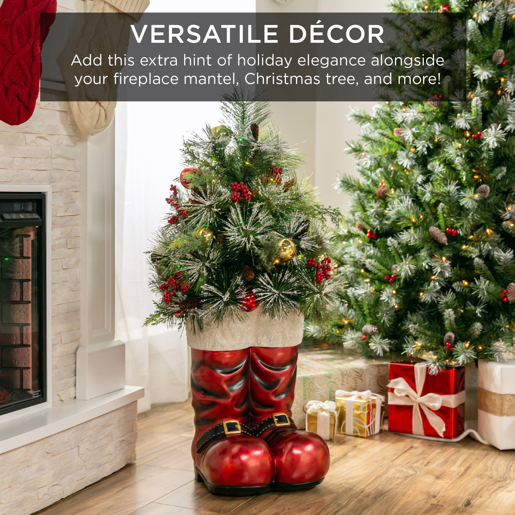 VERSATILE DÉCOR  
Add this extra hint of holiday elegance alongside your fireplace mantel, Christmas tree, and more!