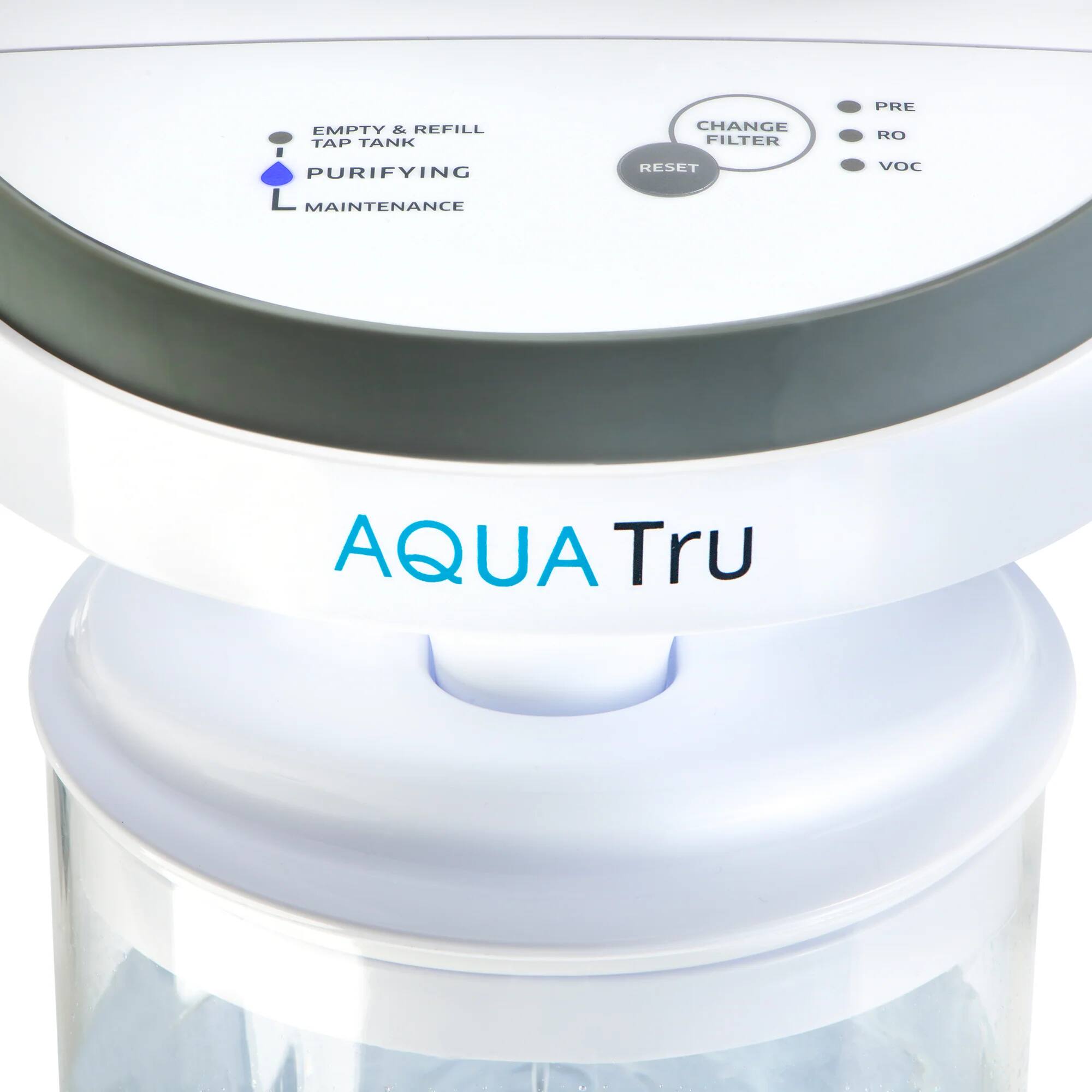 EMPTY & REFILL TAP TANK  
PURIFYING  
MAINTENANCE  
CHANGE FILTER  
RESET  
PRE RO VOC  
AQUA Tru