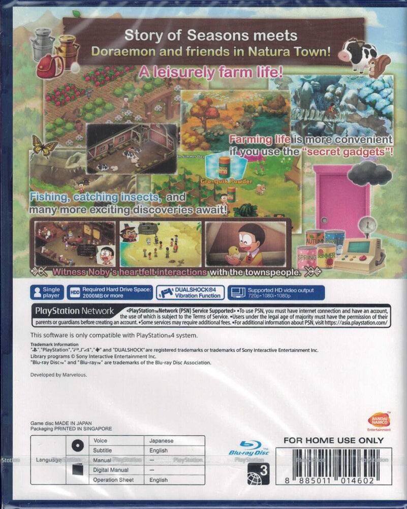 Story of Seasons meets Doraemon and friends in Natura Town! A leisurely farm life! Farming life is more convenient if you use the "secret gadgets"! Gro-Quik Powder Fishing, catching insects, and many more exciting discoveries await! AUTUMN SPRING Witness Noby's heartfelt interactions with the townspeople. Single player Required Hard Drive Space: HDD 2000MB or more DUALSHOCK4 Vibration Function Supported HD video output 720p 1080p PlayStation Network (PSN) Service Supported To use PSN you must have internet connection and have an account, the use of which is subject to the Terms of Service. *Users under the legal age of majority must have the permission of their parents or guardians before creating an account. *Some services may require additional fees. *For additional information about PSN, visit https://asia.playstation.com/ This software is only compatible with PlayStation 4 system. Trademark Information "PlayStation", "PS4" and "DUALSHOCK4" are registered trademarks of Sony Interactive Entertainment Inc. "Blu-ray Disc" and "Blu-ray" are trademarks of the Blu-ray Disc Association. Developed by Marvelous. Game disc MADE IN