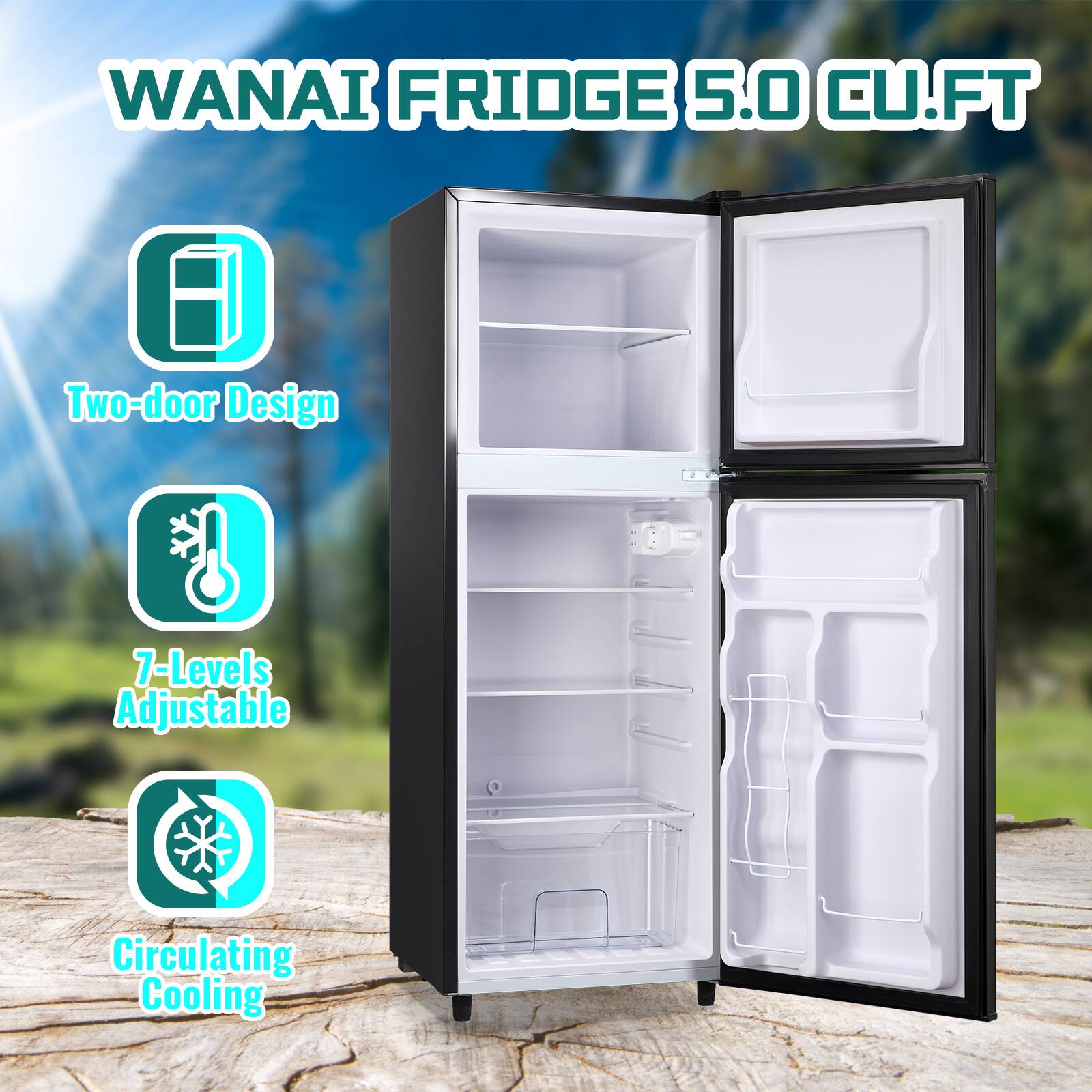 WANAI FRIDGE 5.0 CU.FT  
Two-door Design  
7-Levels Adjustable  
Circulating Cooling