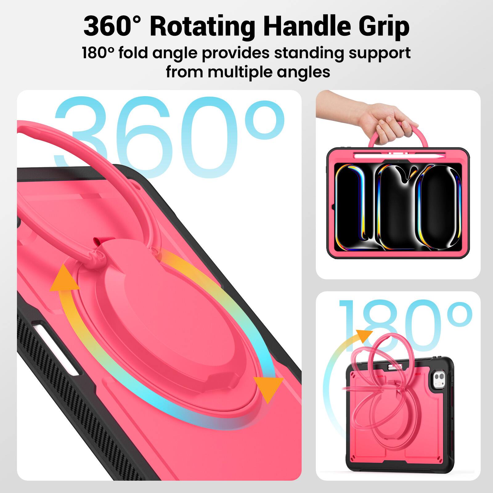360° Rotating Handle Grip  
180° fold angle provides standing support from multiple angles