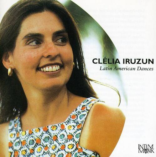 CLÉLIA IRUZUN  
Latin American Dances  

INIM MUSIC