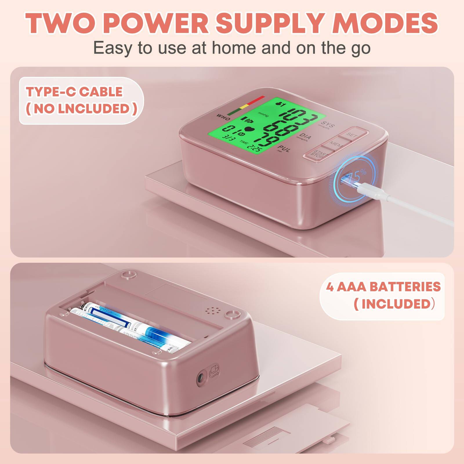 TWO POWER SUPPLY MODES  
Easy to use at home and on the go  

TYPE-C CABLE (NO INCLUDED)  

4 AAA BATTERIES (INCLUDED)