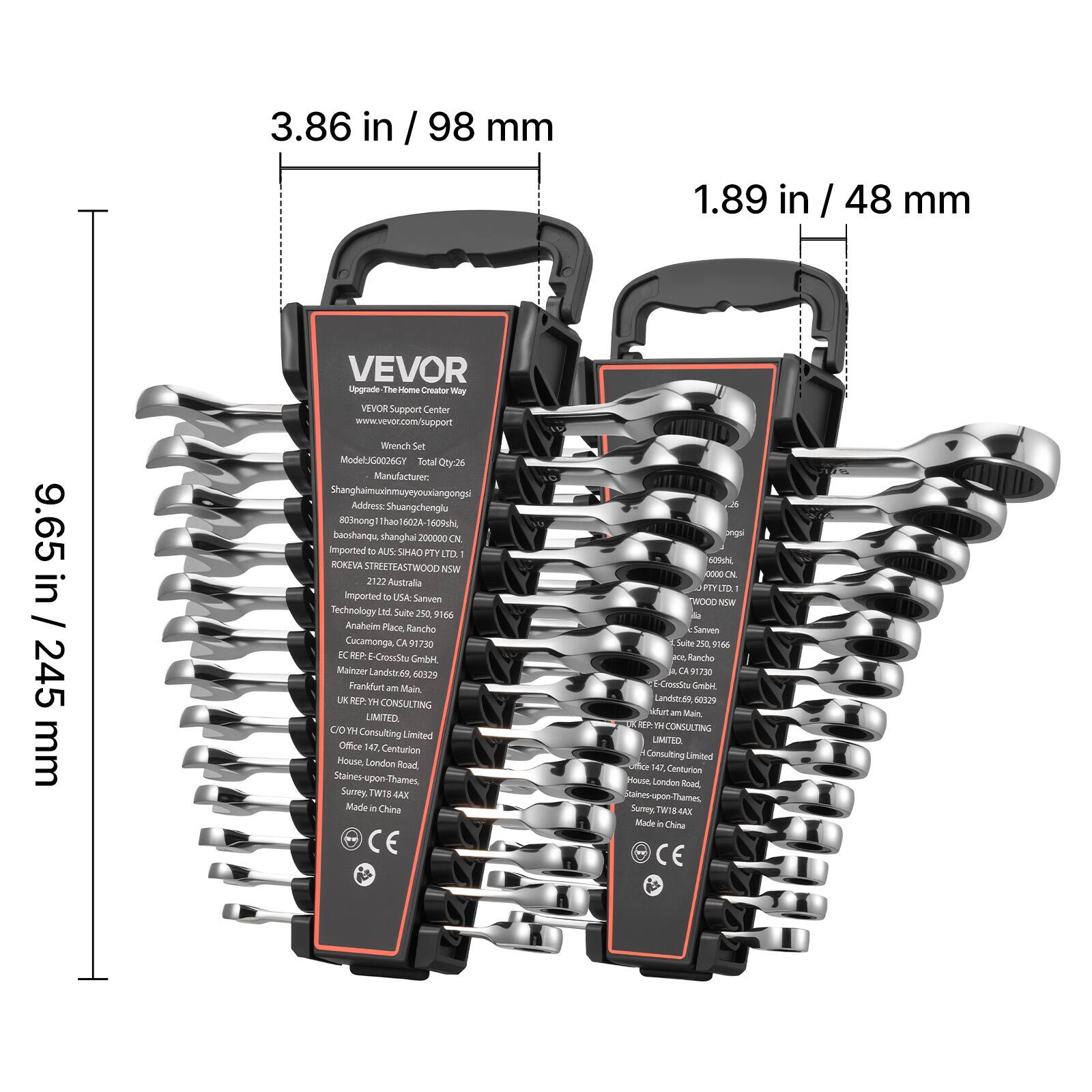 3.86 in / 98 mm  
1.89 in / 48 mm  

VEVOR  
The Home Creator Way  
VEVOR Support Center  
www.vevor.com/support  

Wrench Set  
Model: G0026GY  
Rotal Qty: 26  
Manufacturer: Shanghaimuxinmuyouxiangongsi  
Address: Shuangchenglu, 8103nongtian, 200000, Shanghai  

Imported to:  
AU - SIMAO PIT TD  
ROKEVA STREET EASTWOOD NSW 2122, Australia  
USA - Souen Technology Inc.  
Suite 250, 9100 Anaheim Place, Rancho Cucamonga, CA 91730  
KC - KA - CouSt GmbH  
Mainzer Landstr. 60329, Frankfurt am Main  

REP - YH Consulting Limited  
Office 147, Centurion House, London Road, Staines-upon-Thames, Surrey, TW18 4AX, UK  
Made in China  
CE  

XXXX 2717 E2