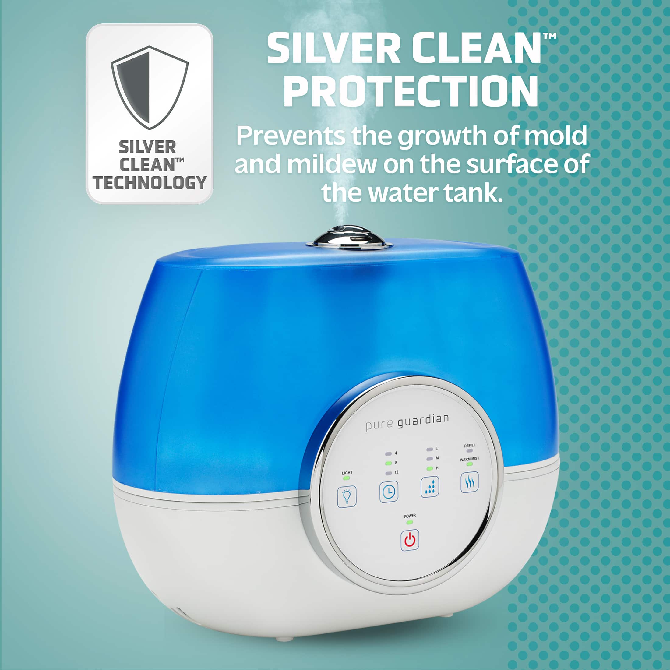 Silver Clean Protection prevents the growth of mold and mildew on the surface of the water tank using Silver Clean Technology. The Pure Guardian device is designed to keep the water tank clean and free of contaminants.