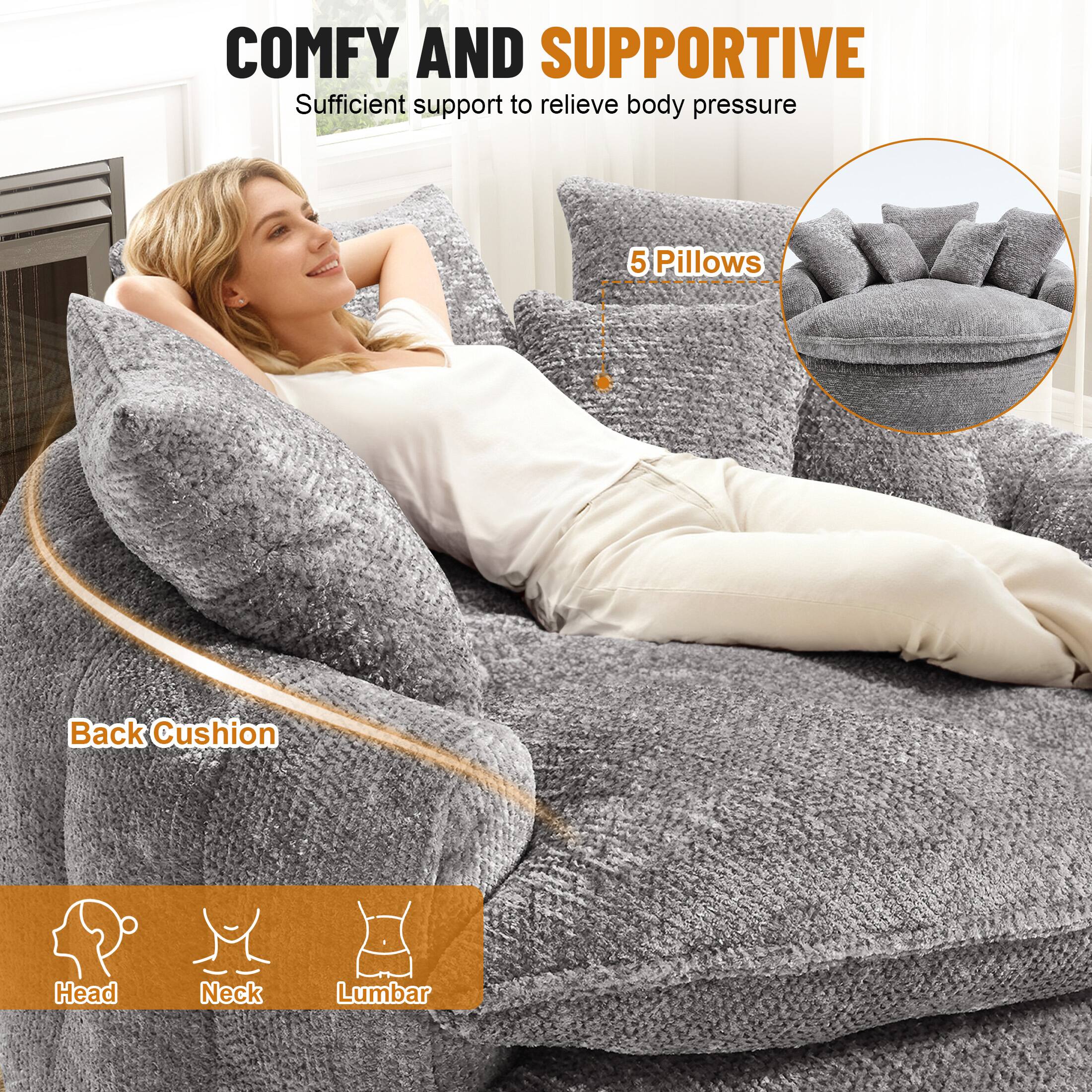COMFY AND SUPPORTIVE  
Sufficient support to relieve body pressure  

5 Pillows  
Back Cushion  

Head  
Neck  
Lumbar