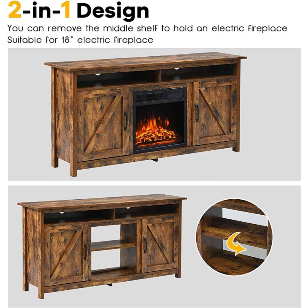 2-in-1 Design  
You can remove the middle shelf to hold an electric fireplace  
Suitable for 18" electric fireplace