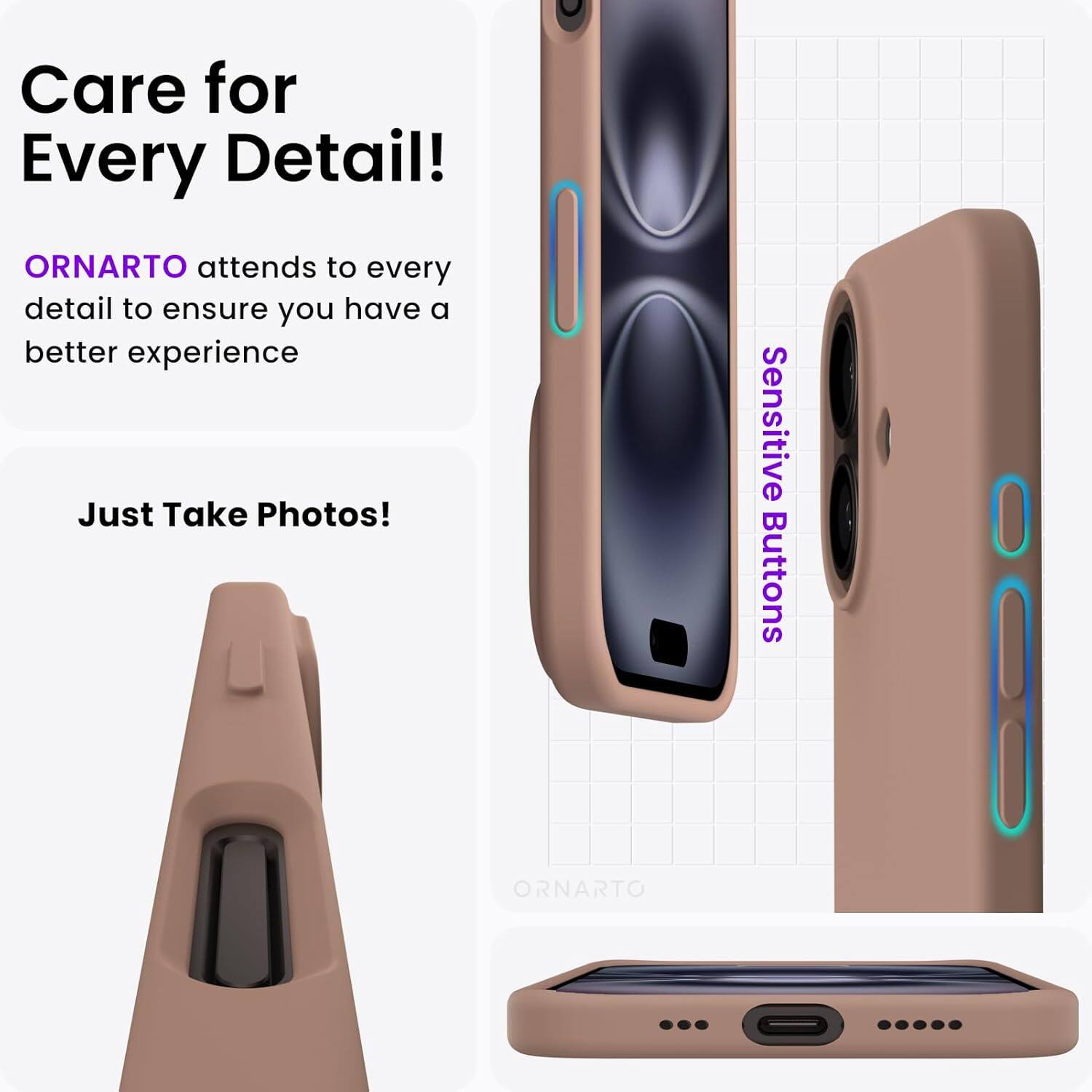 Care for Every Detail! ORNARTO attends to every detail to ensure you have a better experience. Just Take Photos! Sensitive Buttons. ORNARTO