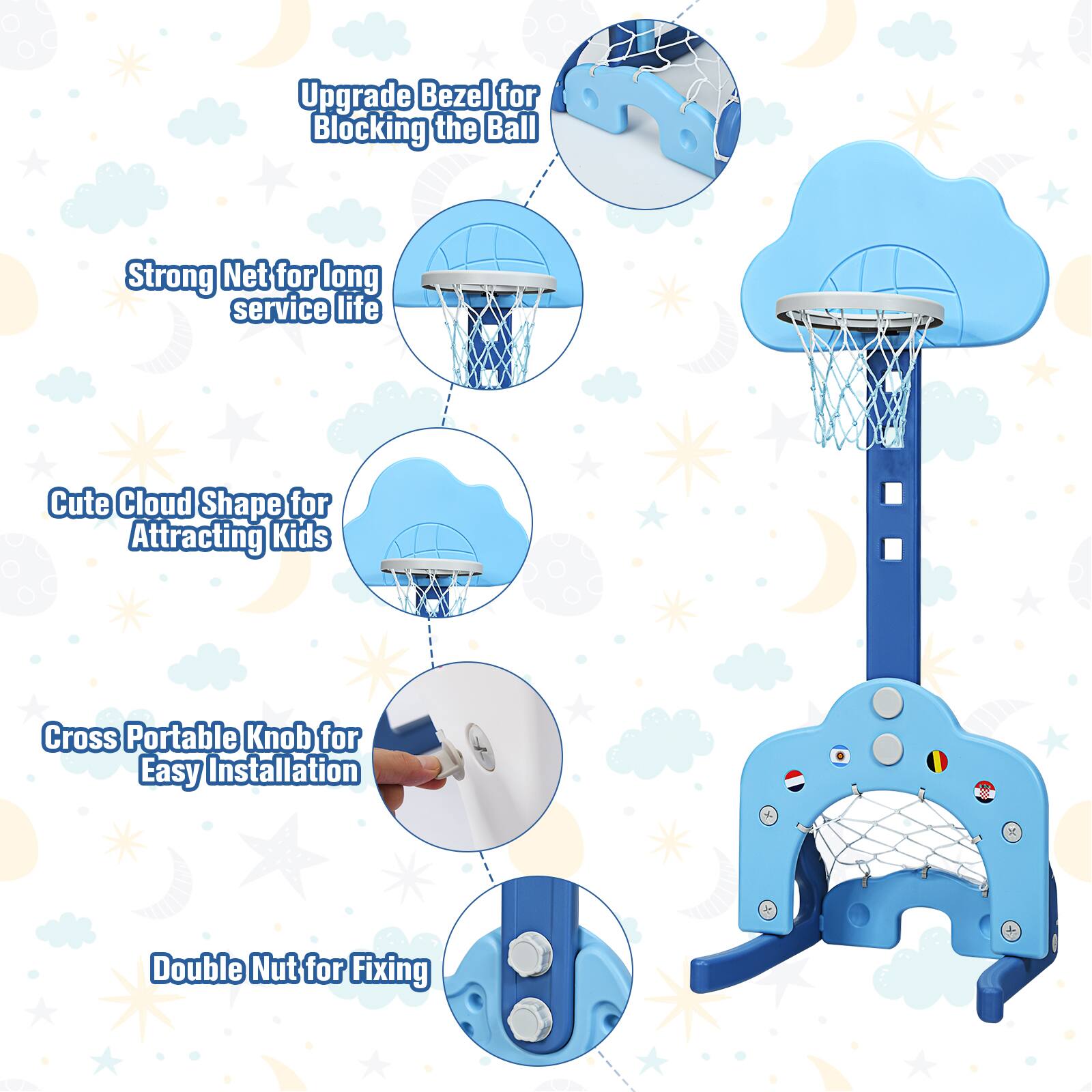 Upgrade Bezel for Blocking the Ball
Strong Net for long service life
Cute Cloud Shape for Attracting Kids
Cross Portable Knob for Easy Installation
Double Nut for Fixing