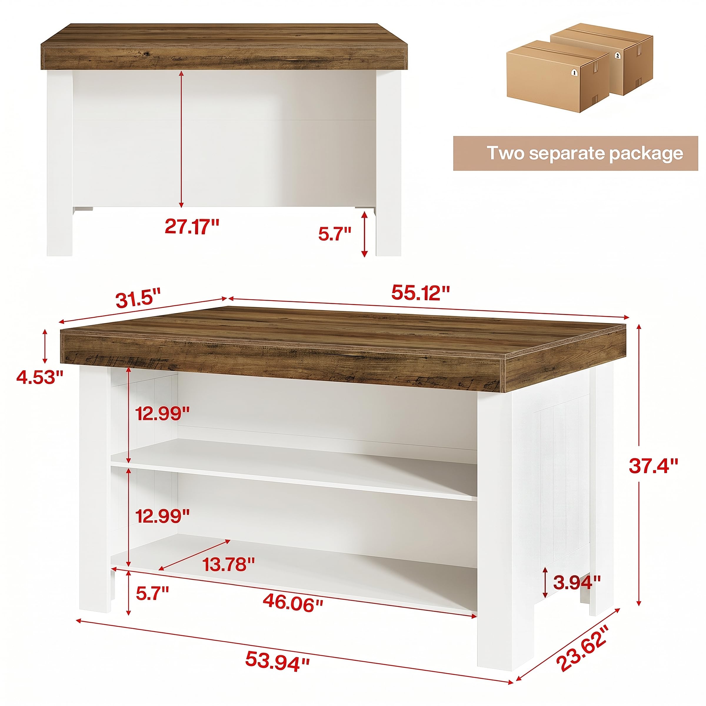 Two separate package

27.17"
5.7"
31.5"
55.12"
4.53"
12.99"
37.4"
12.99"
5.7"
13.78" 46.06" 53.94"
3.94" 23.62"
