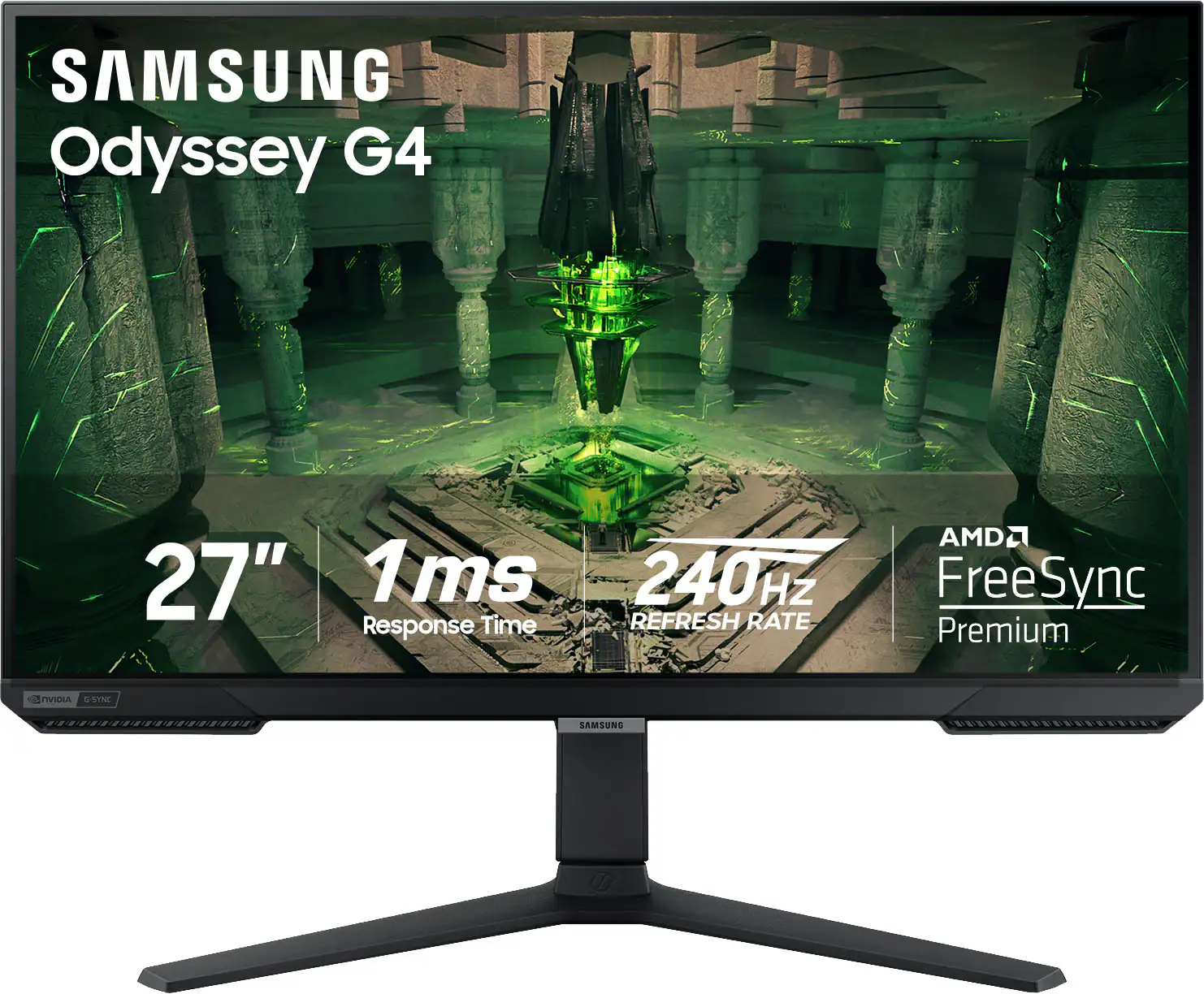 SAMSUNG Odyssey G4
27"
1ms Response Time
240Hz REFRESH RATE
AMD FreeSync Premium
NVIDIA G-SYNC