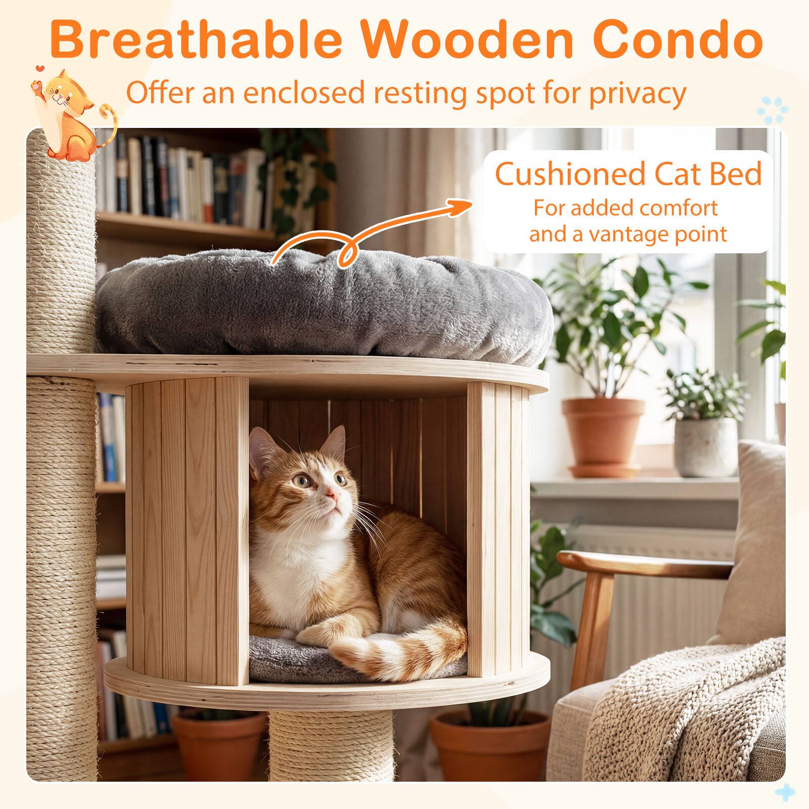 Breathable Wooden Condo  
Offer an enclosed resting spot for privacy  

Cushioned Cat Bed  
For added comfort and a vantage point
