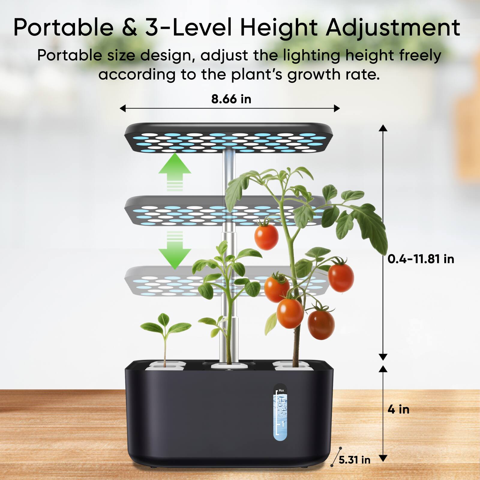 Portable & 3-Level Height Adjustment

Portable size design, adjust the lighting height freely according to the plant's growth rate.

8.66 in
0.4-11.81 in
4 in
5.31 in