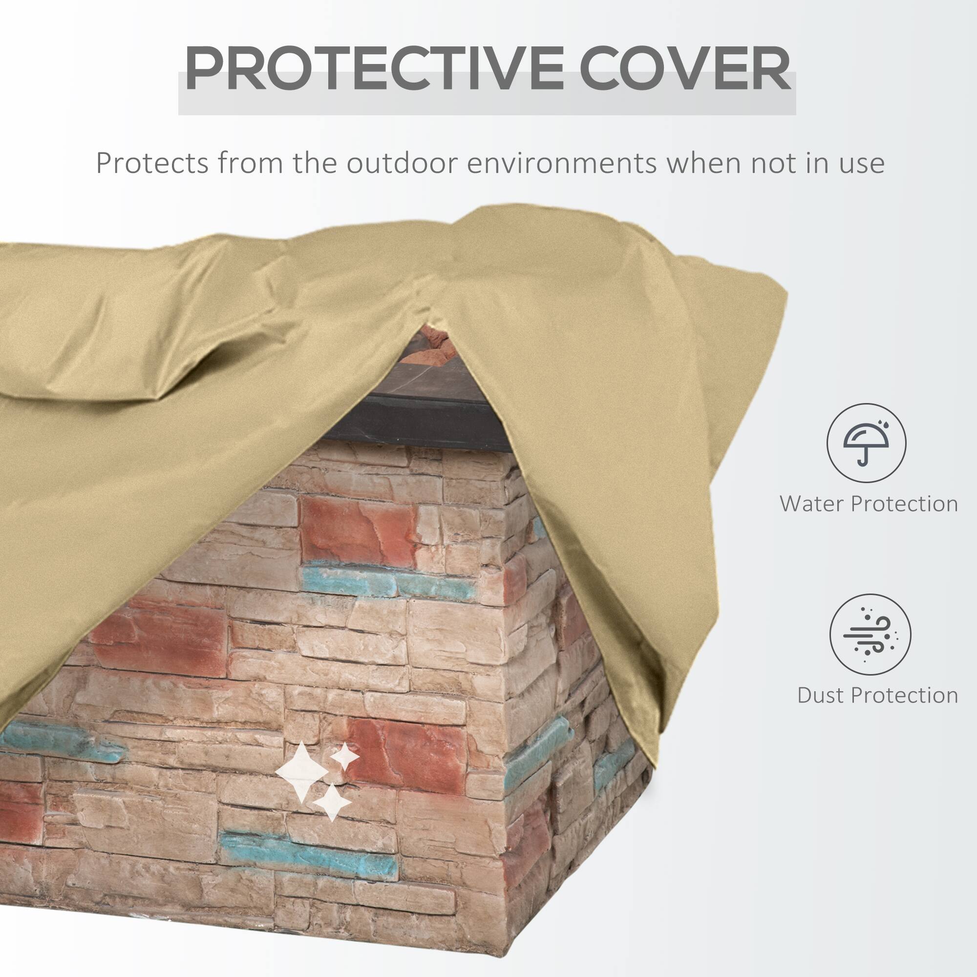 PROTECTIVE COVER  
Protects from the outdoor environments when not in use  

Water Protection  
Dust Protection