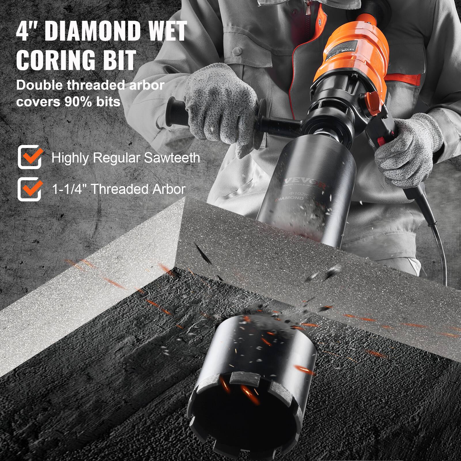 4" DIAMOND WET CORING BIT  
Double threaded arbor covers 90% bits  

- Highly Regular Sawteeth  
- 1-1/4" Threaded Arbor  

ANZA  
VEVOR VEVO now BACK 102m DIAMOND