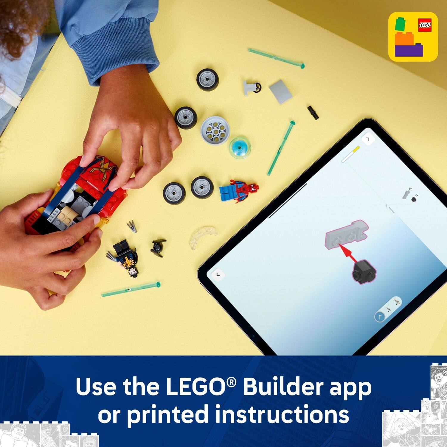 Use the LEGO® Builder app or printed instructions