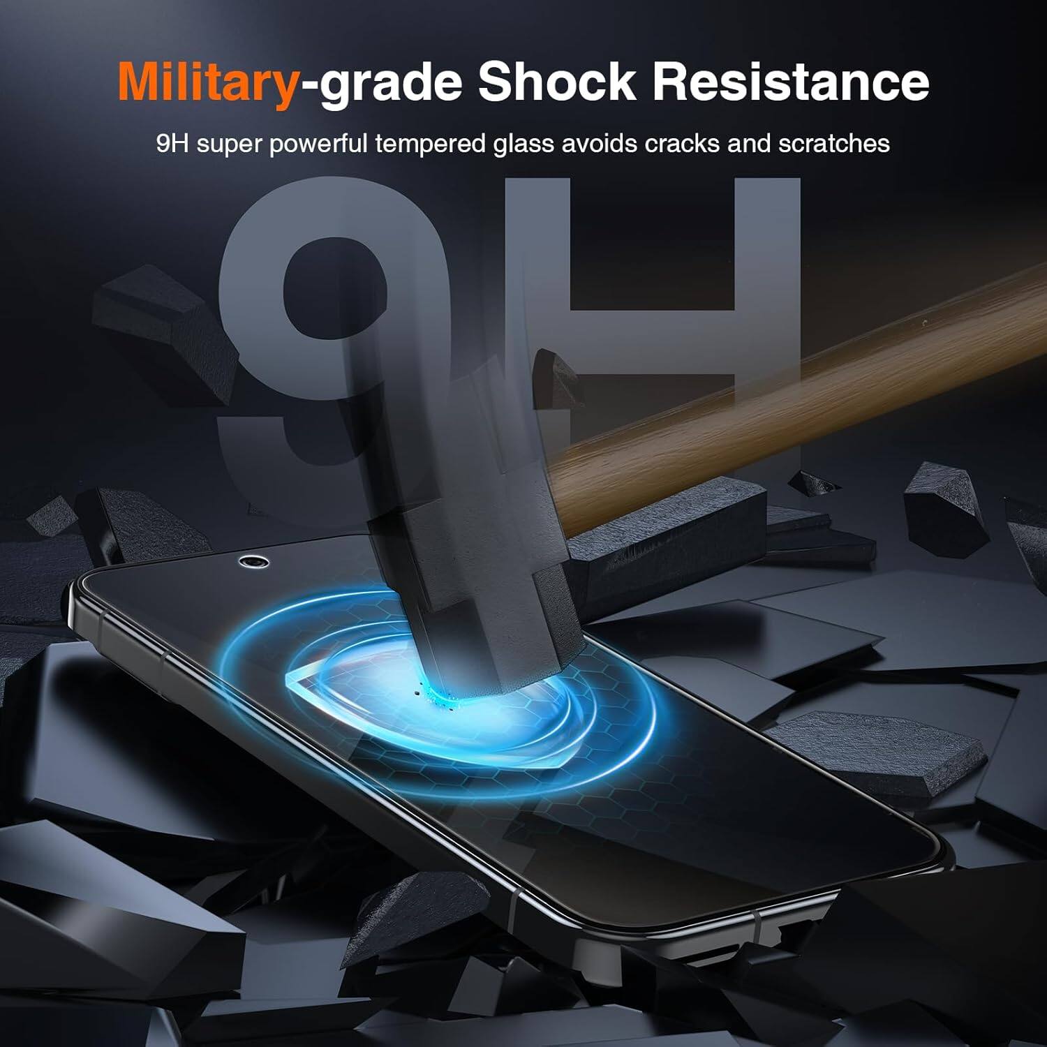 Military-grade Shock Resistance  
9H super powerful tempered glass avoids cracks and scratches