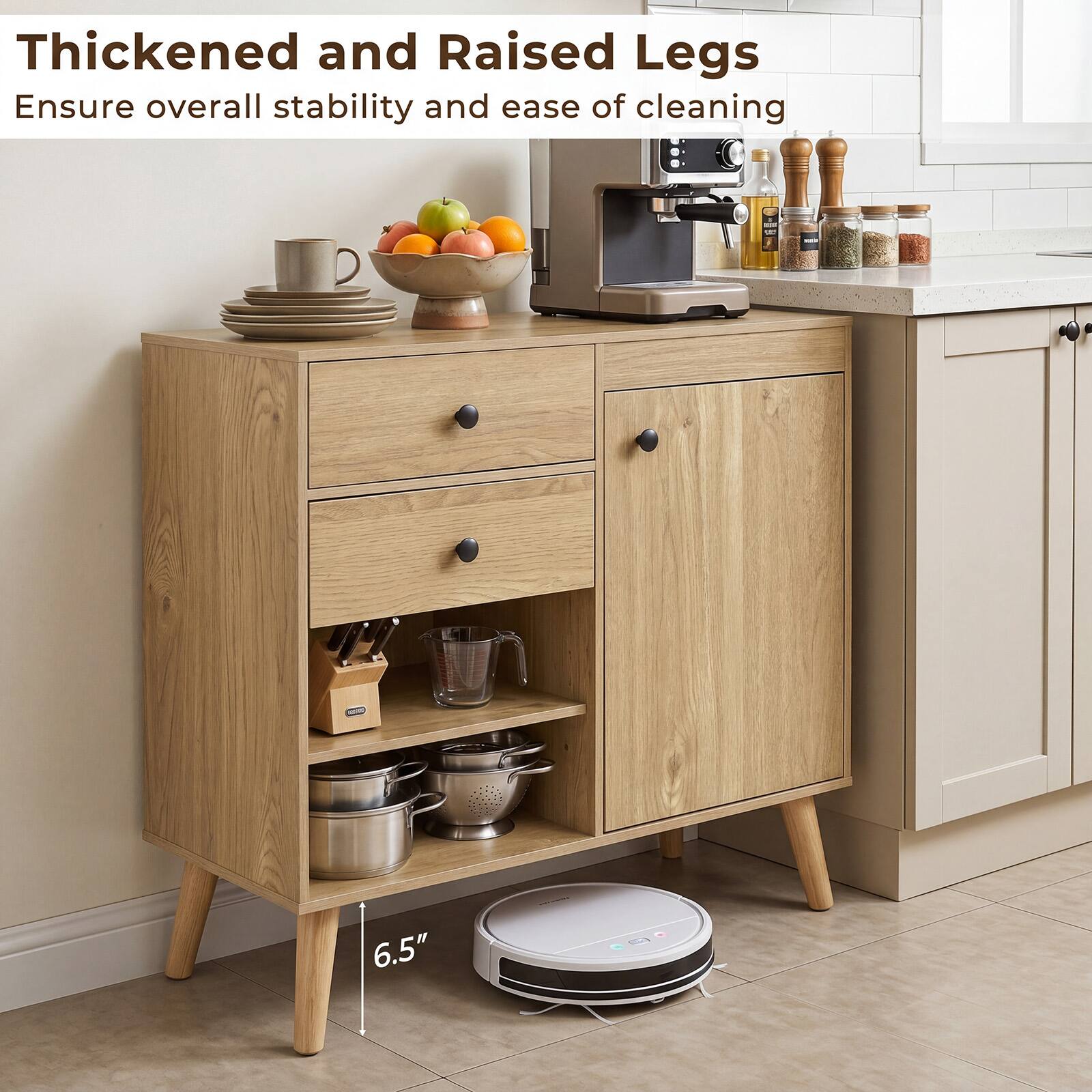 Thickened and Raised Legs  
Ensure overall stability and ease of cleaning  
6.5"