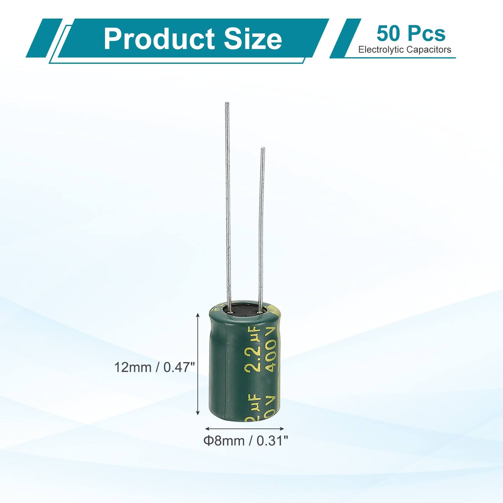 Product Size: 50 Pcs Electrolytic Capacitors  
12mm / 0.47"  
2.2uF 400V  
Ø8mm / 0.31"