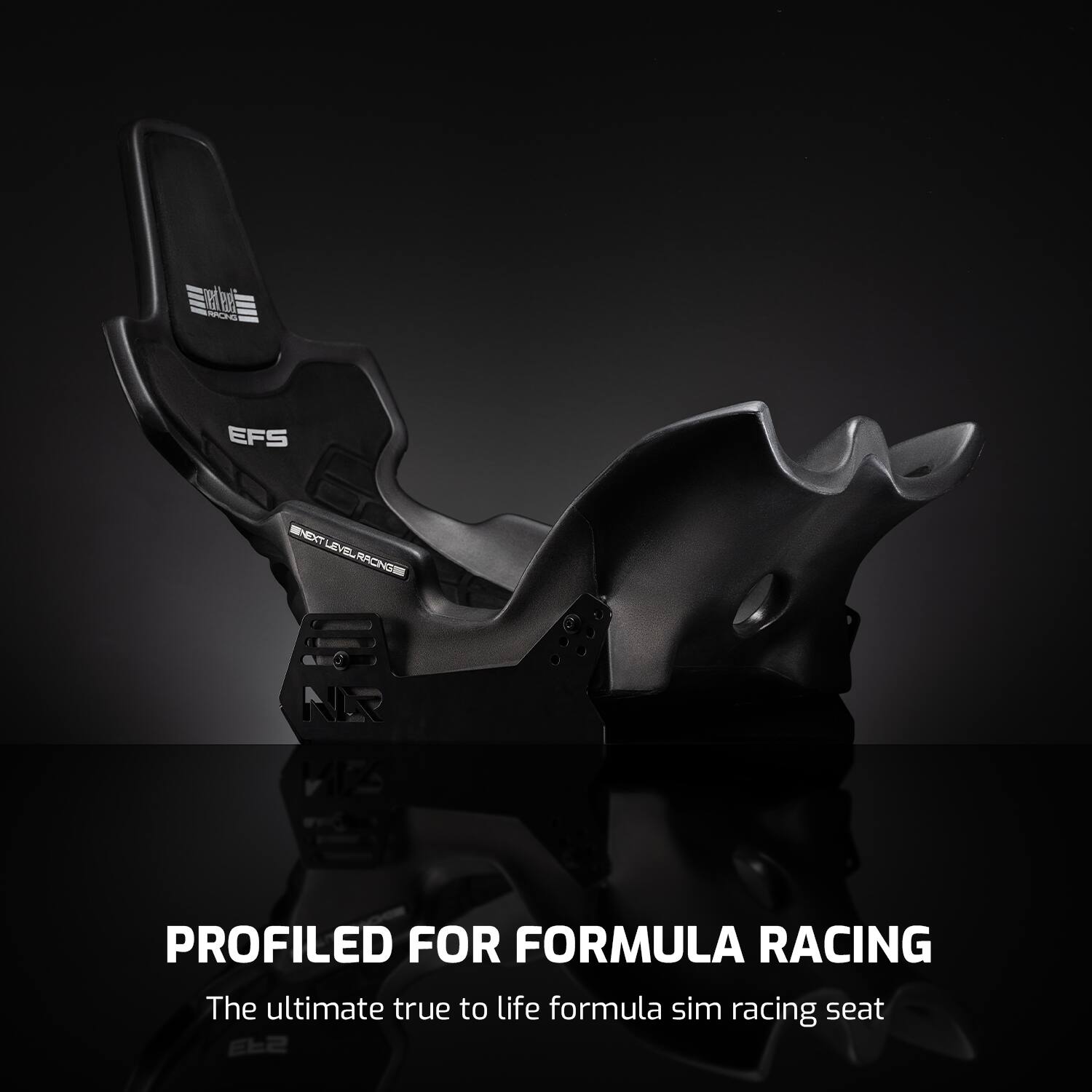 PieE OE EFS NEXT LEVEL RACING LEVEL RACING 7 NR V PROFILED FOR FORMULA RACING  
The ultimate true to life formula sim racing seat