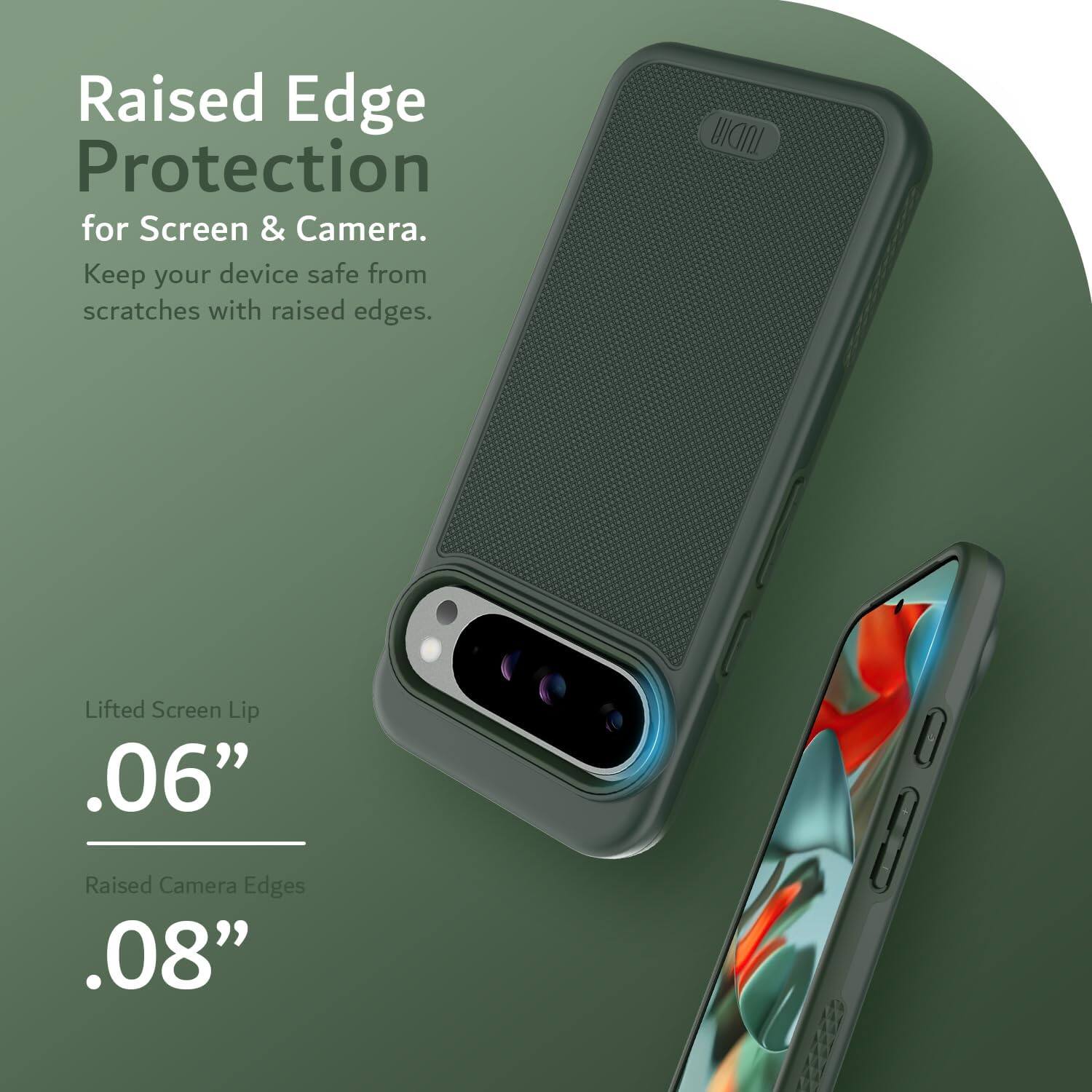 Raised Edge Protection for Screen & Camera.  
Keep your device safe from scratches with raised edges.

Lifted Screen Lip .06"  
Raised Camera Edges .08"