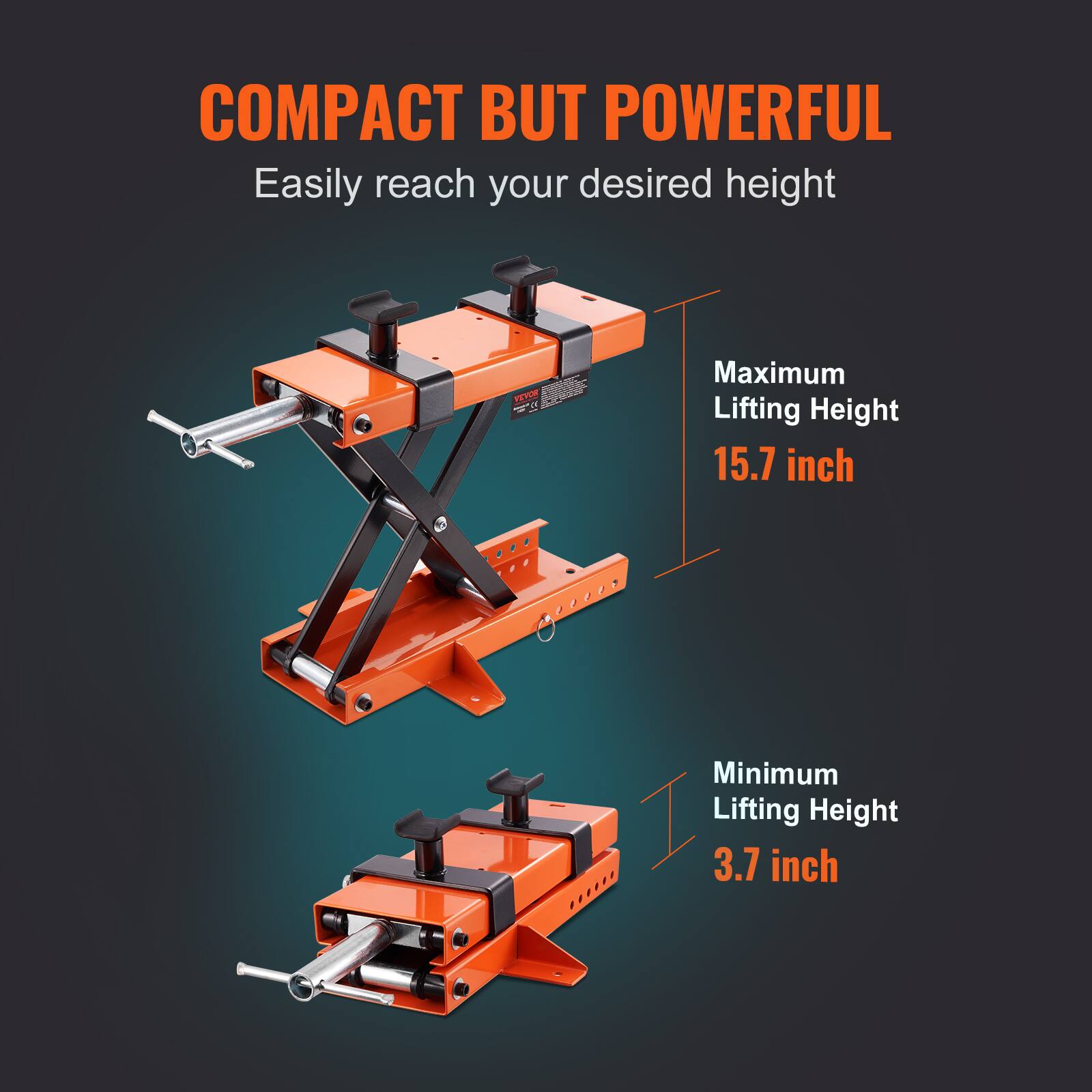 COMPACT BUT POWERFUL  
Easily reach your desired height  

Maximum Lifting Height: 15.7 inch  
Minimum Lifting Height: 3.7 inch